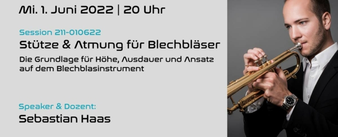 “Stütze und Atmung für Blechbläser – Grundlage für Höhe, Ausdauer und Ansatz” Online Seminar auf Blasmusik.Digital mit Sebastian Haas (211-010622)